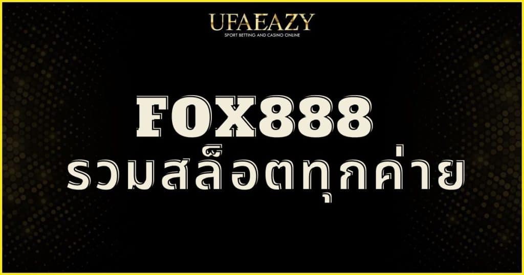 fox888-Includingallslots